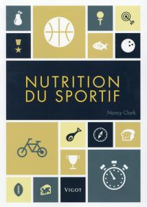 Nutrition du sportif - Clark Nancy - Laget Laurent