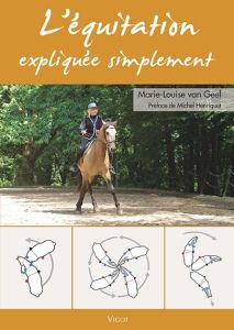 L'équitation expliquée simplement - Van Geel Marie-Louise - Henriquet Michel