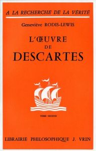 L'oeuvre de Descartes. / 2 volumes - Rodis-Lewis Geneviève