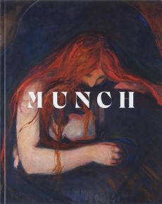 Munch. Un poème de vie, d'amour et de mort - Bernardi Claire - Leribault Christophe - Mignon La