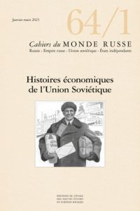 Cahiers du Monde russe N° 64/1 : Nouvelles tendances dans l'histoire de l'économie soviétique - COLLECTIF