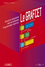 Le GRAFCET. Conception-Implantation dans les automates programmables industriels - Moreno Simon - Peulot Edmond
