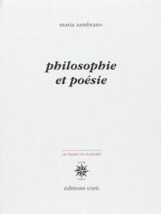 Philosophie et poésie - Zambrano Maria - Ancet Jacques