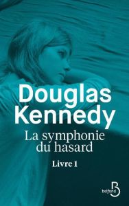 La symphonie du hasard/01/ - Kennedy Douglas - Royer Chloé