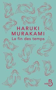 La fin des temps - Murakami Haruki - Atlan Corinne