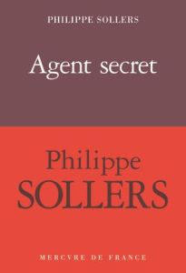 Agent secret - Sollers Philippe