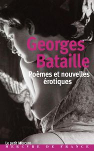 Poèmes et nouvelles érotiques - Bataille Georges