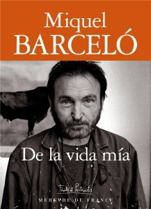 De la vida mía - Barceló Miquel