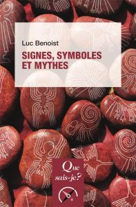 Signes, symboles et mythes. 11e édition - Benoist Luc