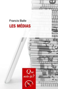 Les médias. 10e édition - Balle Francis