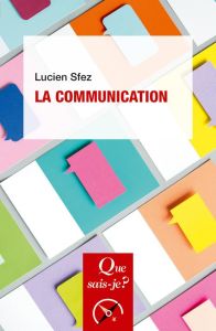 La communication - Sfez Lucien