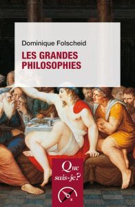 Les Grandes Philosophies. 10e édition - Folscheid Dominique