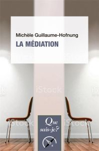 La Médiation. 8e édition - Guillaume-Hofnung Michèle