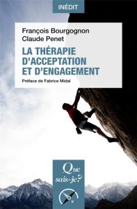 La thérapie d'acceptation et d'engagement - Bourgognon François - Penet Claude - Midal Fabrice