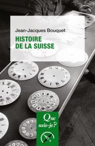 Histoire de la Suisse. 11e édition - Bouquet Jean-Jacques
