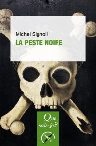La Peste noire. 2e édition - Signoli Michel - Costedoat Caroline
