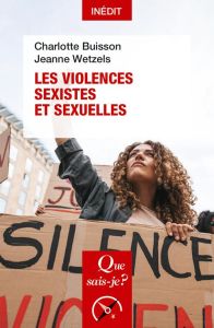 Les violences sexistes et sexuelles - Buisson Charlotte - Wetzels Jeanne