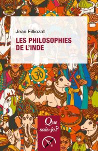 Les philosophies de l'Inde. 7e édition - Filliozat Jean