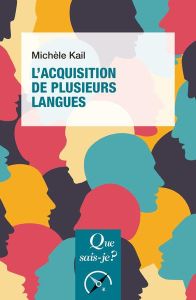 L'acquisition de plusieurs langues. 2e édition actualisée - Kail Michèle