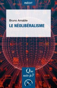 Le néolibéralisme - Amable Bruno