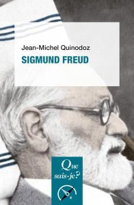 Sigmund Freud. 3e édition - Quinodoz Jean-Michel