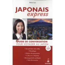 Japonais Express. Pour voyager au Japon, 5e édition revue et corrigée - Tuvi Pierre