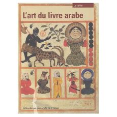L'art du livre arabe. Le cahier - Guesdon Marie-Geneviève - Vernay-Nouri Annie