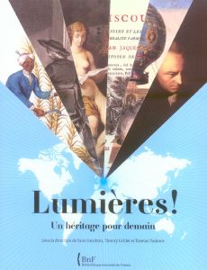 Lumières ! Un héritage pour demain - Fauchois Yann - Grillet Thierry - Todorov Tzvetan