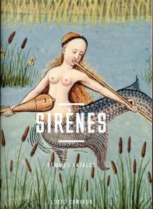 Sirènes. Femmes fatales - Rioust Laure