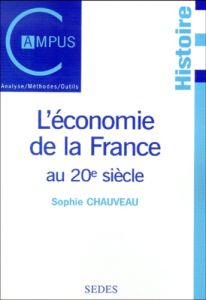 L'ECONOMIE DE LA FRANCE AU 20E SIECLE - CHAUVEAU