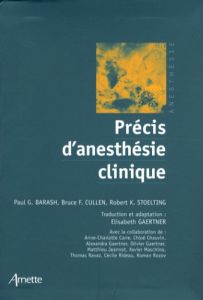 Précis d'anesthésie clinique - Collectif , Barash Paul G., Cullen Bruce F., Stoel