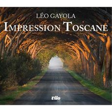 Impression Toscane - Gayola Léo