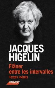 Flâner entre les intervalles - Higelin Jacques