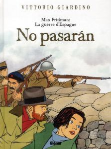 Max Fridman : No pasaran. La guerre d'Espagne - Giardino Vittorio
