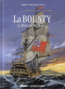 Black Crow raconte Tome 3 : La Bounty. La mutinerie des maudits - Delitte Jean-Yves