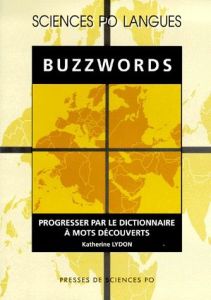 BUZZWORDS. Progresser par le dictionnaire à mots découverts - Lydon Katherine