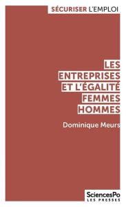 Les entreprises et l'égalité femmes-hommes - Meurs Dominique