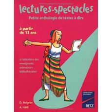 Lectures-spectacles. Petite anthologie de textes à dire - Héril Alain - Mégrier Dominique