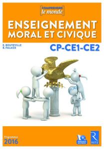 Enseignement moral et civique CP-CE1-CE2 Comprendre le monde. Edition 2015. Avec 1 CD-ROM - Bouteville Elsa - Falaize Benoît
