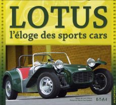 Lotus. L'éloge des sports cars - Wilcox Larry - Gaulard Pierre-Yves