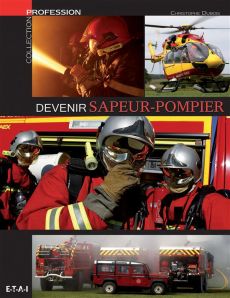 Devenir sapeur-pompier - Dubois Christophe