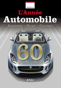 L'Année automobile 2012-2013. 60e édition - Bellu Serge