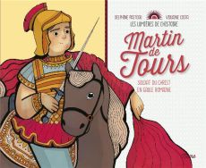 Martin de Tours. Soldat du Christ en Gaule romaine - Grossetête Charlotte - Costa Violaine
