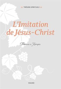 L'Imitation de Jésus-Christ - Kempis Thomas a