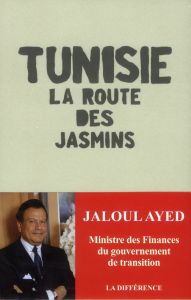 Tunisie, la route des jasmins - Ayed Jaloul