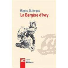 La Bergère d'Ivry - Deforges Régine