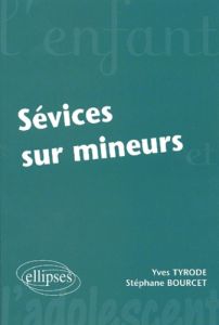 Sévices sur mineurs - Bourcet Stéphane - Tyrode Yves
