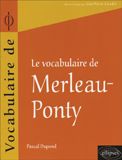 VOCABULAIRE DE MERLEAU-PONTY - Dupond Pascal