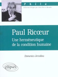 Paul Ricoeur. Une herméneutique de la condition humaine - Jervolino Domenico