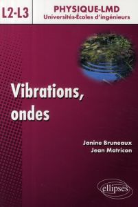 Vibrations, ondes - Bruneaux Janine - Matricon Jean